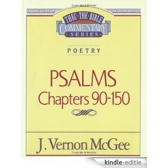 Thru the Bible Commentary Vol. 19: Poetry (Psalms 90-150) (English Edition) [Kindle-editie]