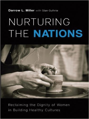 Nurturing the Nations: Reclaiming the Dignity of Women in Building Healthy Cultures (English Edition)