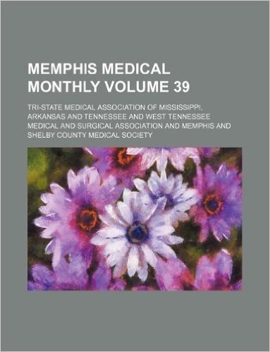 Memphis Medical Monthly Volume 39