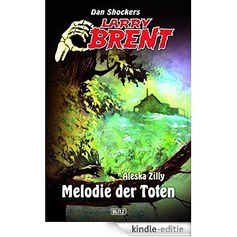 Larry Brent - Die PSA-Akten 005:  Melodie der Toten (German Edition) [Kindle-editie]