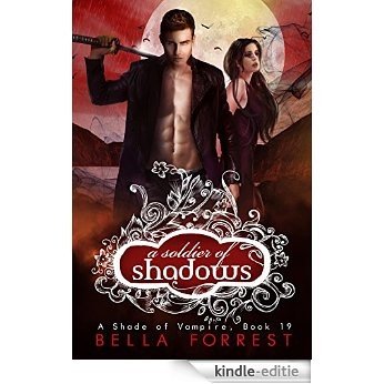 A Shade of Vampire 19: A Soldier of Shadows (English Edition) [Kindle-editie]