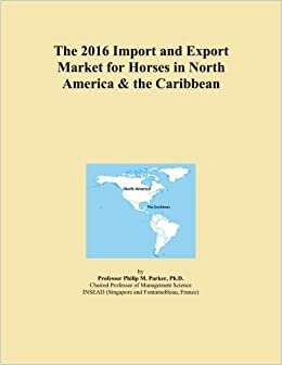 indir The 2016 Import and Export Market for Horses in North America &amp; the Caribbean