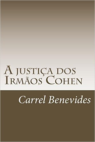 A Justiça dos Irmãos Cohen (Brasil - O Paraíso do Tráfico Livro 1)