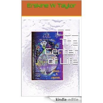 (COL) The Center of Life (COL, ROL, and SOL Book 1) (English Edition) [Kindle-editie]