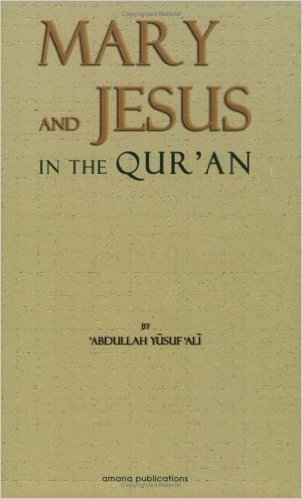Mary & Jesus in the Qur'an: Reprinted from the Qur'an