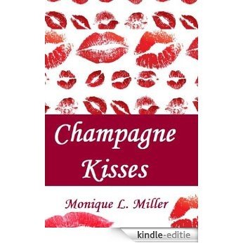 Champagne Kisses (English Edition) [Kindle-editie] beoordelingen