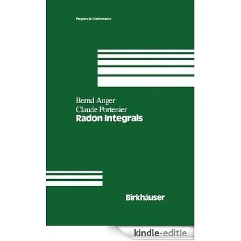 Radon Integrals: An abstract approach to integration and Riesz representation through function cones (Progress in Mathematics) [Kindle-editie]