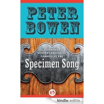 Specimen Song (The Montana Mysteries Featuring Gabriel Du Pré) [Kindle-editie]