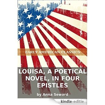 Louisa, a poetical novel, in four epistles (English Edition) [Kindle-editie]