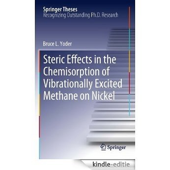 Steric Effects in the Chemisorption of Vibrationally Excited Methane on Nickel (Springer Theses) [Kindle-editie] beoordelingen