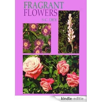 Fragrant Flowers For Homes And Gardens Trade And Industry (English Edition) [Kindle-editie]