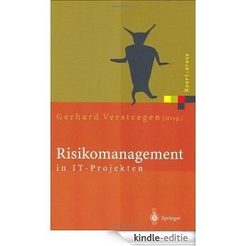 Risikomanagement in IT-Projekten: Gefahren rechtzeitig erkennen und meistern (Xpert.press) [Kindle-editie]