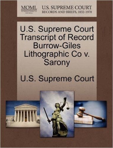 U.S. Supreme Court Transcript of Record Burrow-Giles Lithographic Co V. Sarony baixar