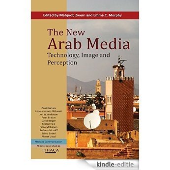 The New Arab Media, The: Technology, Image and Perception [Kindle-editie]