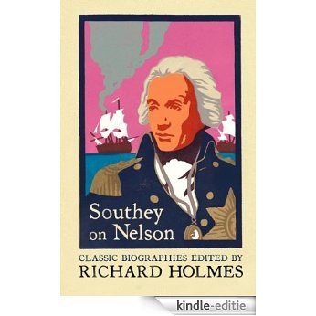 Southey on Nelson: The Life of Nelson by Robert Southey (Flamingo Classic Biographies) [Kindle-editie] beoordelingen