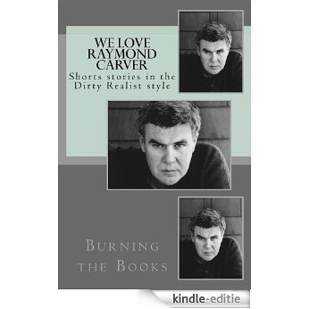 We Love Raymond Carver (English Edition) [Kindle-editie] beoordelingen
