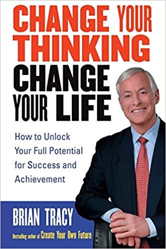 indir Change Your Thinking, Change Your Life: How to Unlock Your Full Potential for Success and Achievement