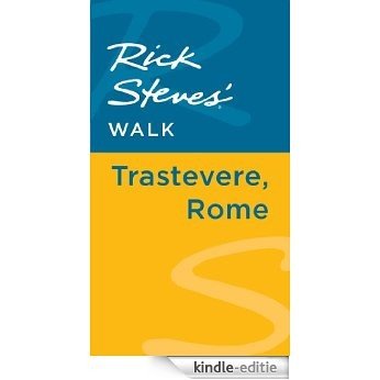 Rick Steves' Walk: Trastevere, Rome [Kindle-editie]