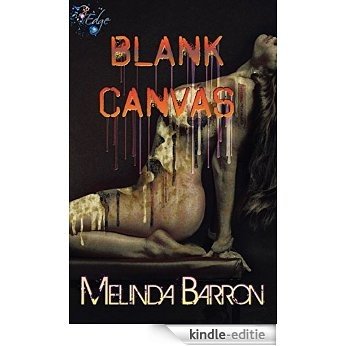 Blank Canvas by Melinda Barron: RP Edge Signature Line (English Edition) [Kindle-editie]