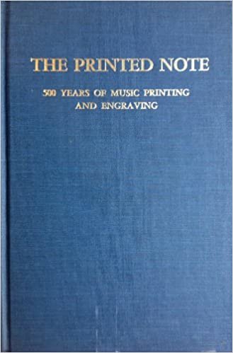 The Printed Note: Five Hundred Years of Music Printing and Engraving (Da Capo Press Music Reprint Series)