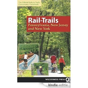 Rail-Trails Pennsylvania, New Jersey, and New York [Kindle-editie]