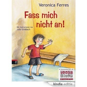 Fass mich nicht an! (German Edition) [Kindle-editie]