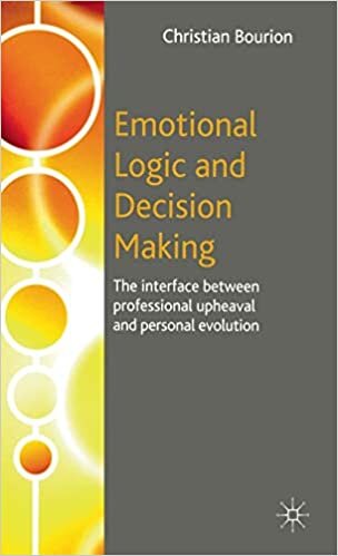 indir Emotional Logic and Decision Making: The Interface Between Professional Upheaval and Personal Evolution