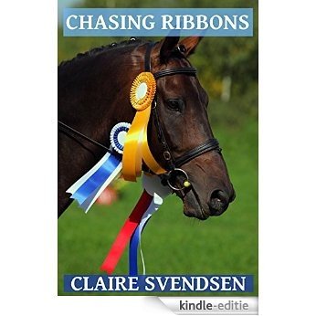 Chasing Ribbons (Show Jumping Dreams ~ Book 19) (English Edition) [Kindle-editie]