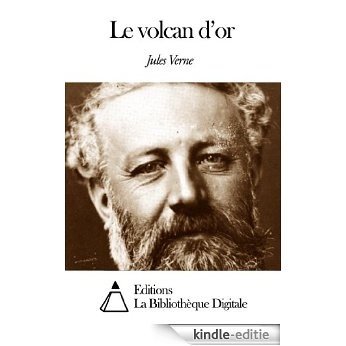 Le volcan d'or (French Edition) [Kindle-editie]