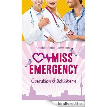 Miss Emergency, Band 4: Operation Glücksstern (German Edition) [Kindle-editie]