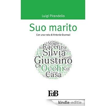 Suo Marito (con Annotazioni): Con una nota di Antonio Gramsci (P-mondi. Luigi Pirandello Vol. 5) (Italian Edition) [Kindle-editie] beoordelingen