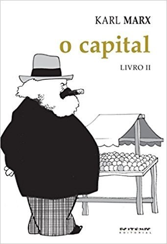 O Capital - Livro II. Coleção Marx e Engels