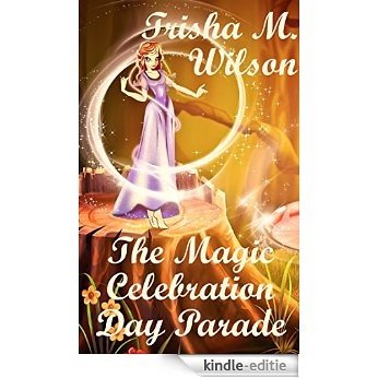 The Magic Celebration Day Parade (English Edition) [Kindle-editie] beoordelingen