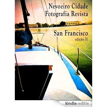 Nevoeiro Cidade, Fotografia Revista; San Francisco, edicao II (Portuguese Edition) [Kindle-editie]