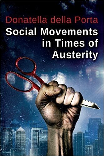 Social Movements in Times of Austerity: Bringing Capitalism Back Into Protest Analysis baixar
