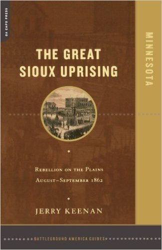 The Great Sioux Uprising: Rebellion on the Plains August- September 1862