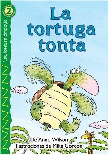 La Tortuga Tonta = The Foolish Turtle