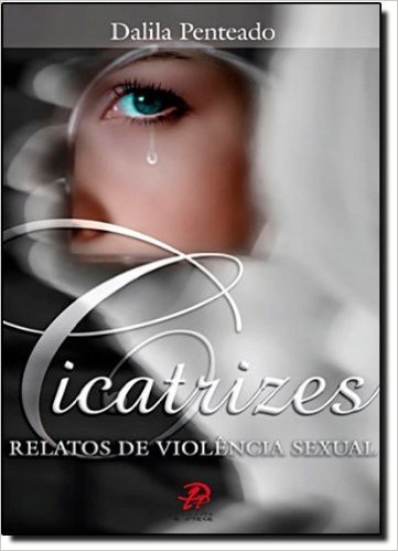 Cicatrizes. Relatos De Violencia Sexual