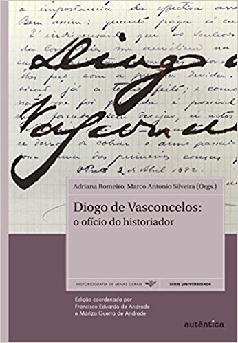 Diogo de Vasconcelos. O Oficio do Historiador