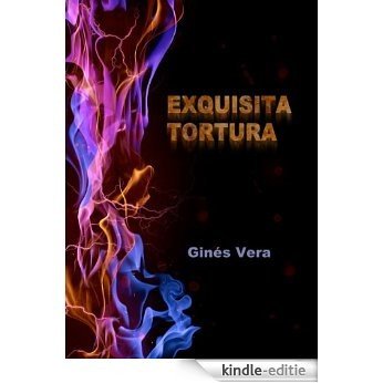 EXQUISTA TORTURA (Spanish Edition) [Kindle-editie]