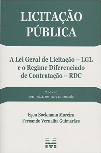 Licitação Pública. A Lei da Licitação LGL, e o Regime Diferenciado de Contratação RDC