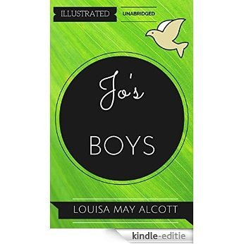 Jo's Boys: By Louisa May Alcott : Illustrated & Unabridged (Free Bonus Audiobook) (English Edition) [Kindle-editie]