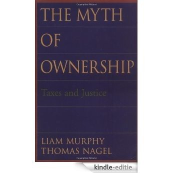 The Myth of Ownership: Taxes and Justice [Kindle-editie]