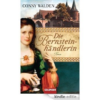 Die Bernsteinhändlerin: Roman (German Edition) [Kindle-editie]