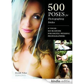500 Poses for Photographing Brides [Kindle-editie]