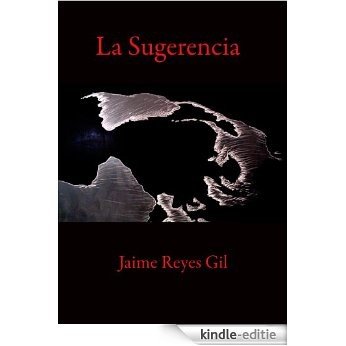 La Sugerencia (Spanish Edition) [Kindle-editie]