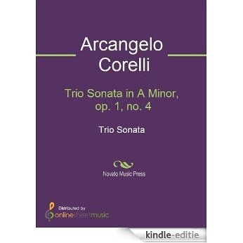 Trio Sonata in A Minor, op. 1, no. 4 [Kindle-editie]