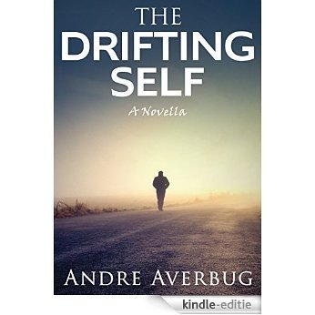 The Drifting Self: a novella (English Edition) [Kindle-editie]
