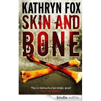 Skin and Bone: Anya Crichton 3 (Dr Anya Crichton) [Kindle-editie]