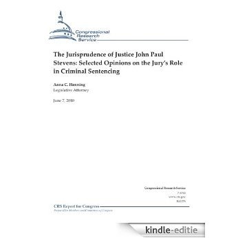 The Jurisprudence of Justice John Paul Stevens: Selected Opinions on the Jury's Role in Criminal Sentencing (English Edition) [Kindle-editie]